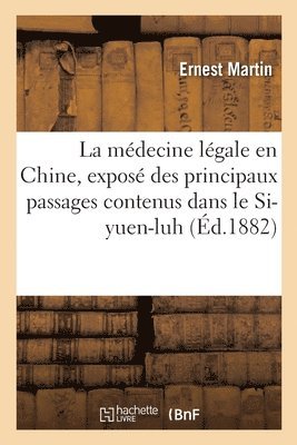 La Mdecine Lgale En Chine, Expos Des Principaux Passages Contenus Dans Le Si-Yuen-Luh 1