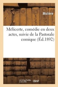 bokomslag Mlicerte, Comdie En Deux Actes, Suivie de la Pastorale Comique