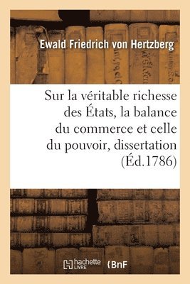 Sur La Vritable Richesse Des tats, La Balance Du Commerce Et Celle Du Pouvoir, Dissertation 1