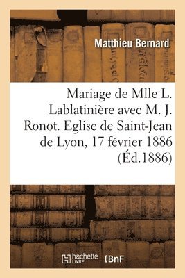 bokomslag Mariage de Mlle Lucie Lablatinire Avec M. Jules Ronot, Capitaine Au 140e d'Infanterie, Discours