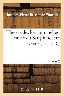 Thorie Des Lois Criminelles. Tome 2 1