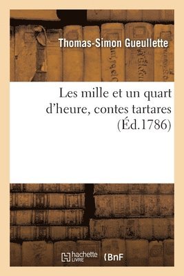 Les Mille Et Un Quart d'Heure, Contes Tartares 1