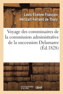 Voyage Des Commissaires de la Commission Administrative de la Succession Delamarre Pour 1