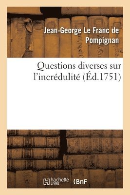 bokomslag Questions Diverses Sur l'Incrdulit