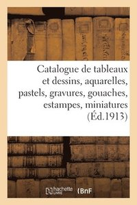 bokomslag Catalogue de Tableaux Et Dessins Anciens Et Modernes, Aquarelles, Pastels, Gravures, Gouaches