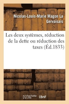 bokomslag Les deux systmes, rduction de la dette ou rduction des taxes