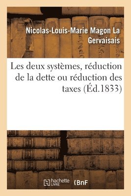 Les deux systèmes, réduction de la dette ou réduction des taxes