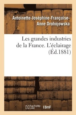 bokomslag Les Grandes Industries de la France. l'clairage