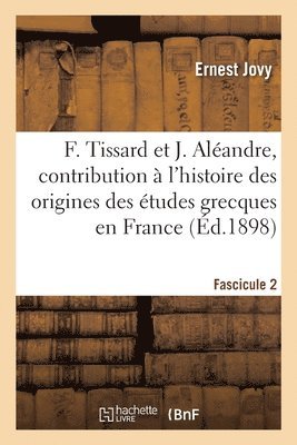 Ernest Jovy, JOVY-E - François Tissard Et Jérôme Aléandre. Fascicule 2, Häftad
