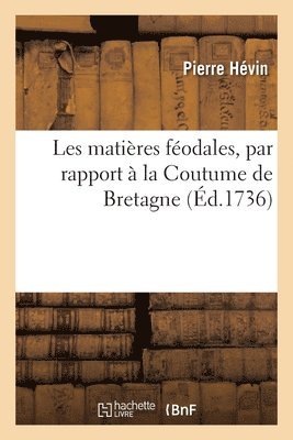 bokomslag Questions et observations concernant les matières féodales, par rapport à la Coutume de Bretagne
