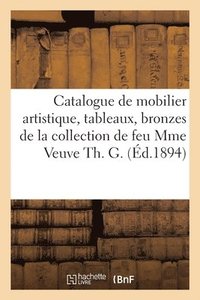 bokomslag Catalogue de Mobilier Artistique, Tableaux, Bronzes de Barye, Porcelaines, Faences