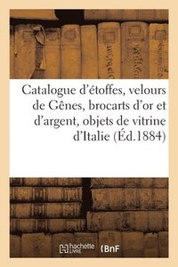 bokomslag Catalogue d'toffes Anciennes, Velours de Gnes, Brocarts d'Or Et d'Argent
