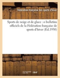 bokomslag Sports de Neige Et de Glace (Ed.1930)