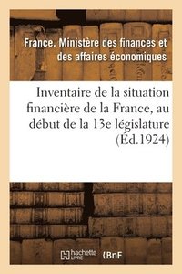 bokomslag Inventaire de la Situation Financire de la France, Au Dbut de la 13e Lgislature
