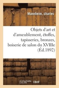 bokomslag Objets d'Art Et d'Ameublement, toffes Et Tapisseries, Bronzes, Objets Varis