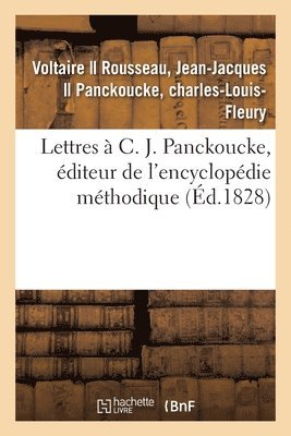 Lettres  C. J. Panckoucke, diteur de l'Encyclopdie Mthodique 1