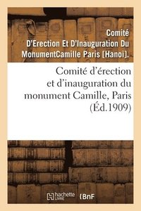 bokomslag Comit d'rection Et d'Inauguration Du Monument Camille, Paris