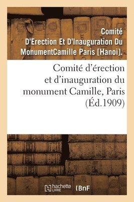 Comit d'rection Et d'Inauguration Du Monument Camille, Paris 1