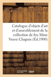 bokomslag Catalogue d'Objets d'Art Et d'Ameublement, Anciennes Porcelaines de Saxe, de Svres, Pte Tendre