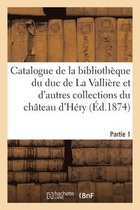 bokomslag Catalogue de Livres Prcieux Relis En Maroquin de la Bibliothque Du Duc de la Vallire