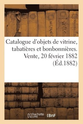 Catalogue d'Objets de Vitrine, Tabatires Et Bonbonnires Des poques Louis XV Et Louis XVI 1