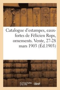 bokomslag Catalogue d'Estampes Anciennes Et Modernes, Eaux-Fortes de Flicien Rops, Ornements, Caricatures