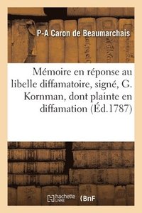 bokomslag Mmoire En Rponse Au Libelle Diffamatoire, Sign, Guillaume Kornman, Dont Plainte En Diffamation