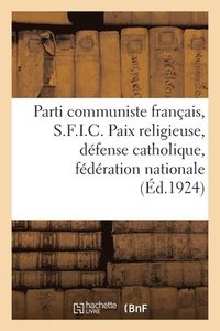 bokomslag Parti Communiste Franais, S.F.I.C.