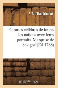 bokomslag Femmes Clbres de Toutes Les Nations Avec Leurs Portraits. Marie de Rabutin-Chantal