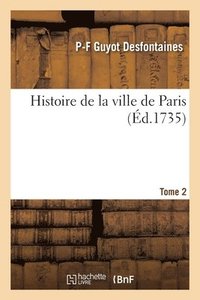 bokomslag Histoire de la Ville de Paris. Tome 2
