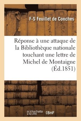 Félix-Sébastien Feuillet de Conches, FEUILLET DE CONCHES-F S - Réponse À Une Incroyable Attaque de la Bibliothèque Nationale, Häftad
