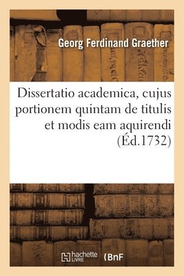 Dissertatio Academica de Decimus Fendalibus, Cujus Portionem Quintam de Titulis 1
