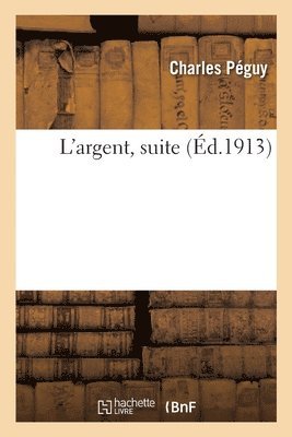 L'Argent, Suite 1