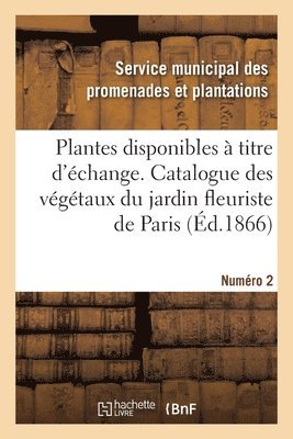 bokomslag Plantes disponibles  titre d'change. Numro 2