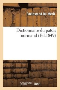 bokomslag Dictionnaire Du Patois Normand