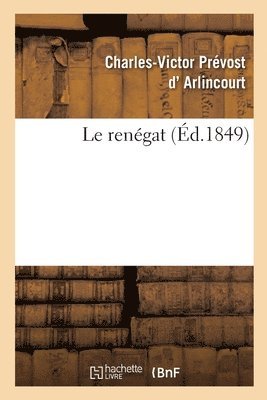 bokomslag Le Renégat