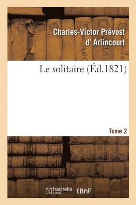 bokomslag Le solitaire. Tome 2