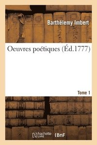bokomslag Oeuvres Potiques. Tome 1