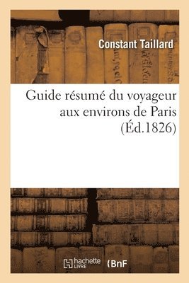 Guide Rsum Du Voyageur Aux Environs de Paris 1