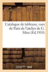 bokomslag Catalogue de Tableaux, Vues de Paris de l'Atelier de G. Miro