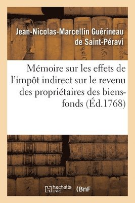 Mmoire Sur Les Effets de l'Impt Indirect Sur Le Revenu Des Propritaires Des Biens-Fonds 1