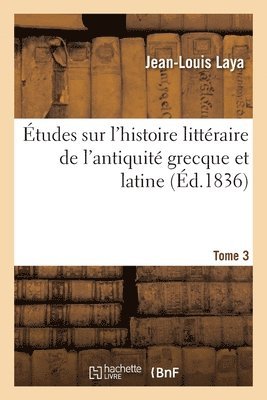 bokomslag tudes Sur l'Histoire Littraire de l'Antiquit Grecque Et Latine