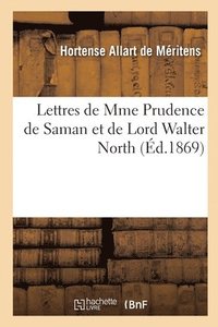 bokomslag Lettres de Mme Prudence de Saman Et de Lord Walter North