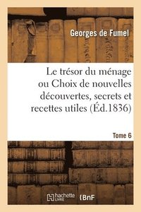 bokomslag Le Trésor Du Ménage. Tome 6