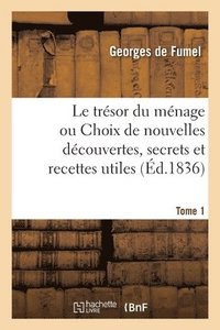 bokomslag Le Trésor Du Ménage. Tome 1