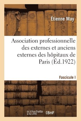 bokomslag Association Professionnelle Des Externes Et Anciens Externes Des Hpitaux de Paris, Confrences