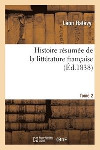 bokomslag Histoire Rsume de la Littrature Franaise. Tome 2