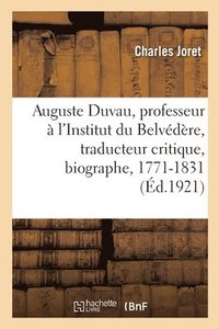 bokomslag Auguste Duvau, Professeur  l'Institut Du Belvdre, Traducteur Critique, Biographe