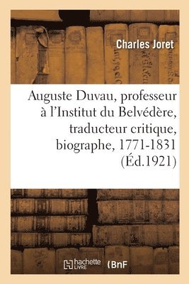 Auguste Duvau, Professeur  l'Institut Du Belvdre, Traducteur Critique, Biographe 1