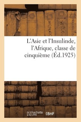 bokomslag L'Asie Et l'Insulinde, l'Afrique, Classe de Cinquième